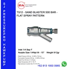 TS12 - SAND BLASTER 500 BAR - FLAT SPRAY PATTERN Suku Cadang Pompa O8I3 I95O 1